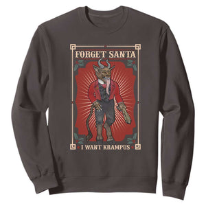 Funny Christmas Sweatshirt Forget Santa I Want Krampus TS09 Dark Chocolate Print Your Wear