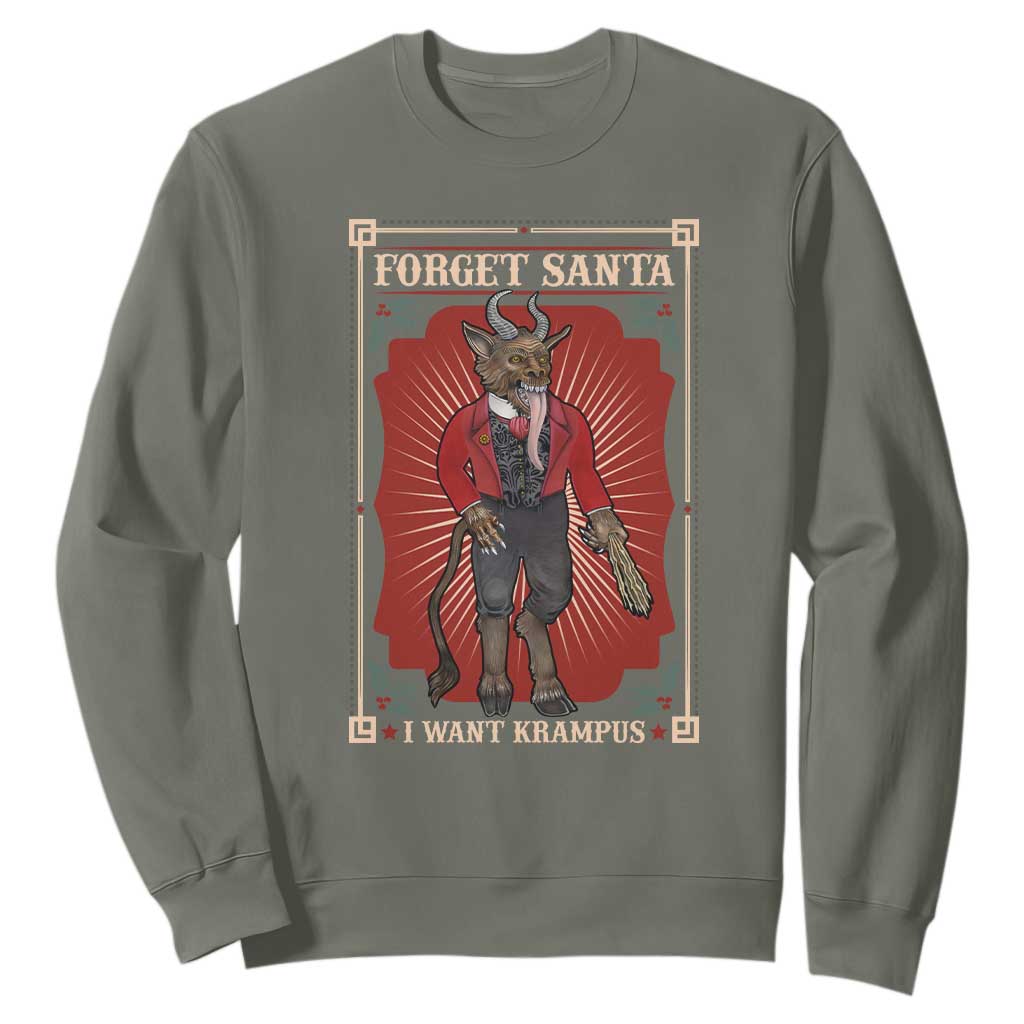 Funny Christmas Sweatshirt Forget Santa I Want Krampus TS09 Military Green Print Your Wear