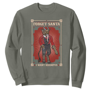 Funny Christmas Sweatshirt Forget Santa I Want Krampus TS09 Military Green Print Your Wear