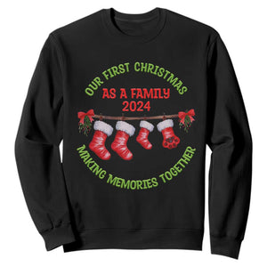 First Christmas As A family Sweatshirt Making Memories Together Xmas 2024 TS09 Black Print Your Wear