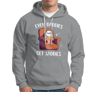 Even Baddies Get Saddies Meme Cat Funny Hoodie TS09 Sport Gray Printyourwear