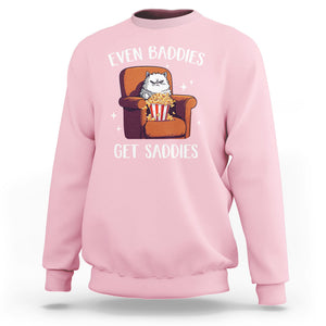 Even Baddies Get Saddies Meme Cat Funny Sweatshirt TS09 Light Pink Printyourwear