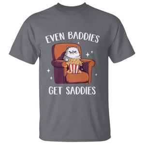 Even Baddies Get Saddies Meme Cat Funny T Shirt TS09 Charcoal Printyourwear