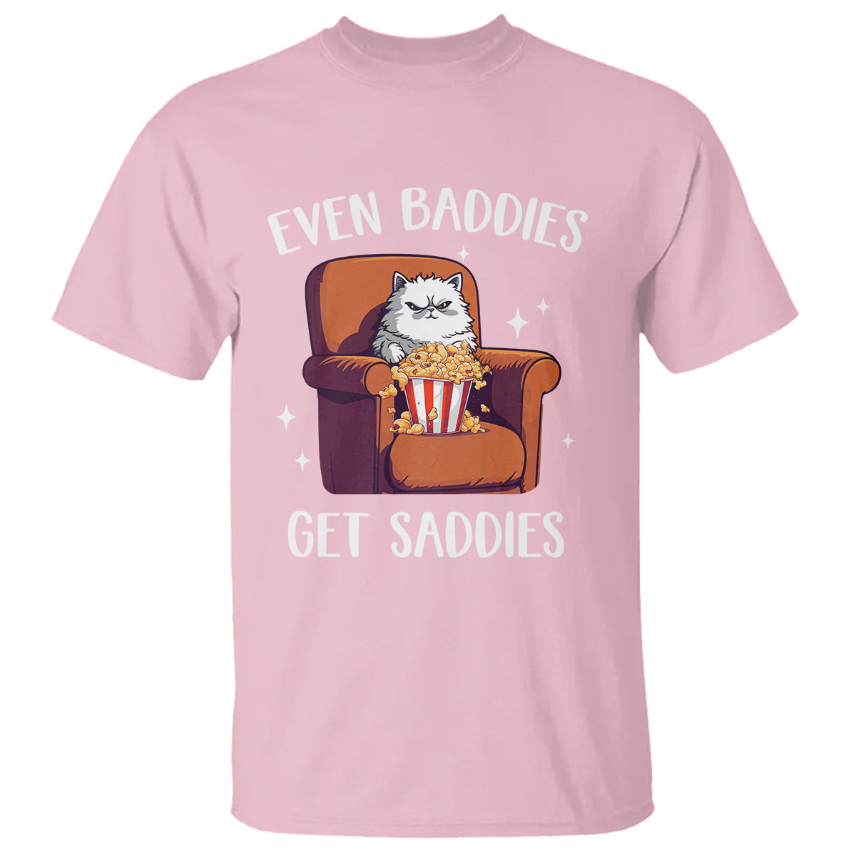 Even Baddies Get Saddies Meme Cat Funny T Shirt TS09 Light Pink ...