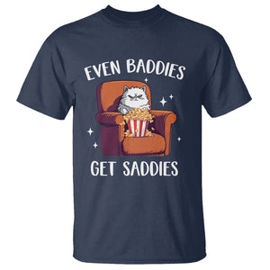 Even Baddies Get Saddies Meme Cat Funny T Shirt TS09 Navy Printyourwear