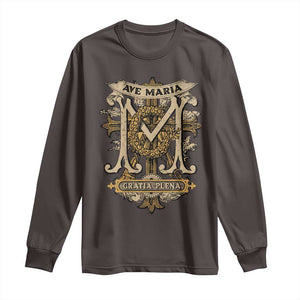 Ave Maria Long Sleeve Shirt Gratia Plena Blessed Mother Mary Hail TS09 Dark Chocolate Print Your Wear