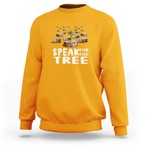 Earth Day Sweatshirt Speak For The Trees Environmental Plant Lover Arbor Day TS09 Gold Printyourwear