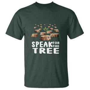 Earth Day T Shirt Speak For The Trees Environmental Plant Lover Arbor Day TS09 Dark Forest Green Printyourwear