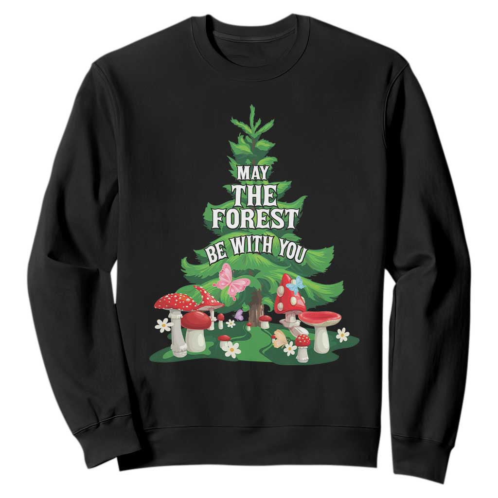 Nature Lover Sweatshirt May The Forest Be With You Cute Earth Day TS09 Black Printyourwear