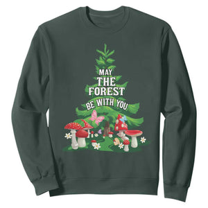 Nature Lover Sweatshirt May The Forest Be With You Cute Earth Day TS09 Dark Forest Green Printyourwear