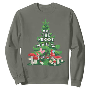 Nature Lover Sweatshirt May The Forest Be With You Cute Earth Day TS09 Military Green Printyourwear