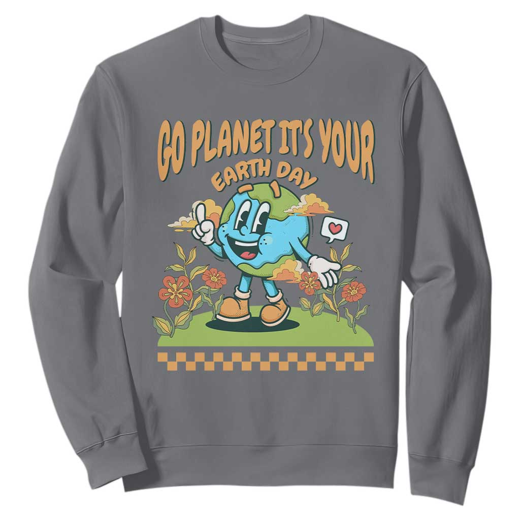 Funny Go Planet It's Your Earth Day Birthday Sweatshirt TS09 Charcoal Printyourwear