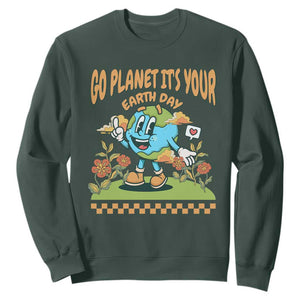 Funny Go Planet It's Your Earth Day Birthday Sweatshirt TS09 Dark Forest Green Printyourwear