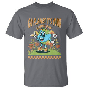 Funny Go Planet It's Your Earth Day Birthday T Shirt TS09 Charcoal Printyourwear