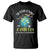 Earth Day Teacher T Shirt The Future Of Planet Earth Is In My Classroom Cute Kids TS09 Black Printyourwear