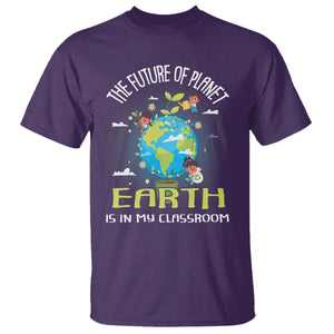 Earth Day Teacher T Shirt The Future Of Planet Earth Is In My Classroom Cute Kids TS09 Purple Printyourwear