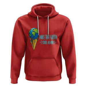 Earth Day Hoodie Make The Earth Cool Again Funny Melting Ice Cream TS09 Red Printyourwear