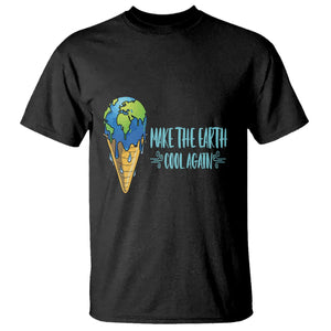 Earth Day T Shirt Make The Earth Cool Again Funny Melting Ice Cream TS09 Black Printyourwear