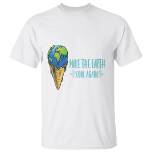 Earth Day T Shirt Make The Earth Cool Again Funny Melting Ice Cream TS09 White Printyourwear