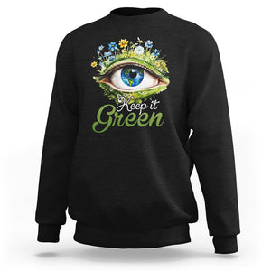 Earth Day Keep It Green Aesthetic Eye Sweatshirt TS09 Black Printyourwear