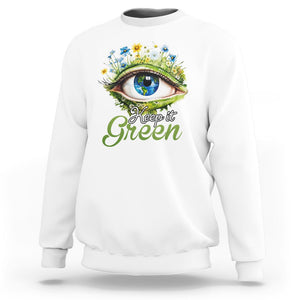 Earth Day Keep It Green Aesthetic Eye Sweatshirt TS09 White Printyourwear