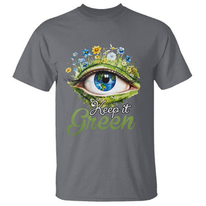 Earth Day Keep It Green Aesthetic Eye T Shirt TS09 Charcoal Printyourwear