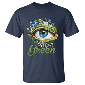 Earth Day Keep It Green Aesthetic Eye T Shirt TS09 Navy Printyourwear