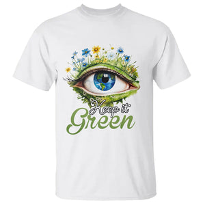 Earth Day Keep It Green Aesthetic Eye T Shirt TS09 White Printyourwear