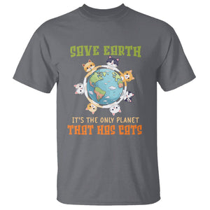 Earth Day Cat Lover T Shirt Save Earth It's The Only Planet That Has Cats TS09 Charcoal Printyourwear