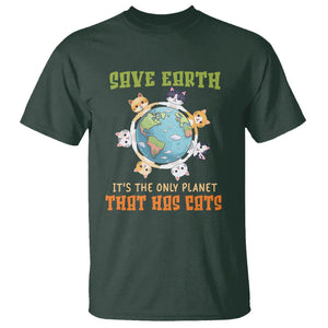 Earth Day Cat Lover T Shirt Save Earth It's The Only Planet That Has Cats TS09 Dark Forest Green Printyourwear