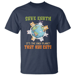 Earth Day Cat Lover T Shirt Save Earth It's The Only Planet That Has Cats TS09 Navy Printyourwear