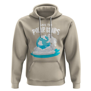 Earth Day Hoodie Save The Polar Bears Climate Awareness TS09 Sand Printyourwear