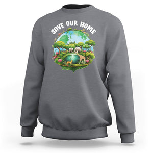 Earth Day Sweatshirt Save Our Home Animals Wildlife Nature Lover TS09 Charcoal Printyourwear