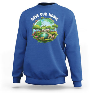 Earth Day Sweatshirt Save Our Home Animals Wildlife Nature Lover TS09 Royal Blue Printyourwear