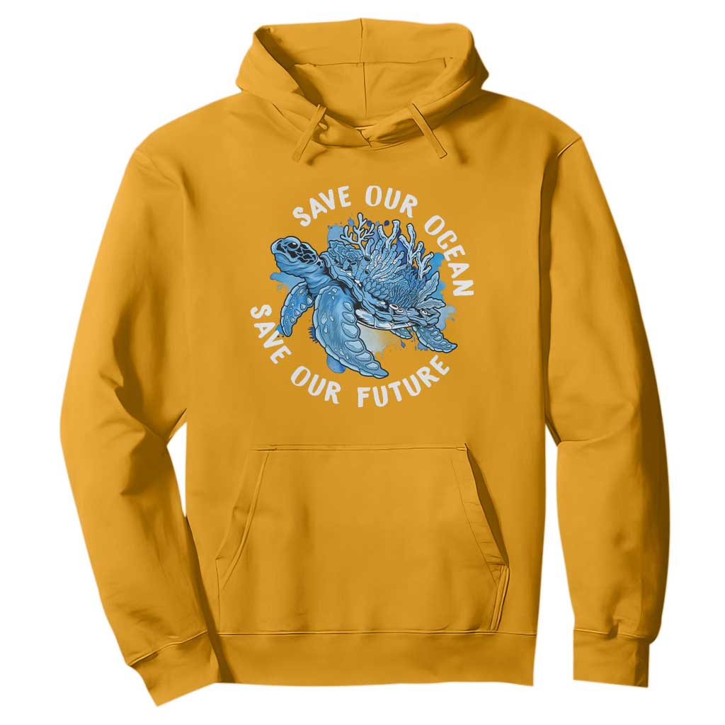 Earth Day Hoodie Save Our Oceans Save Our Future Sea Turtle TS09 Gold Printyourwear