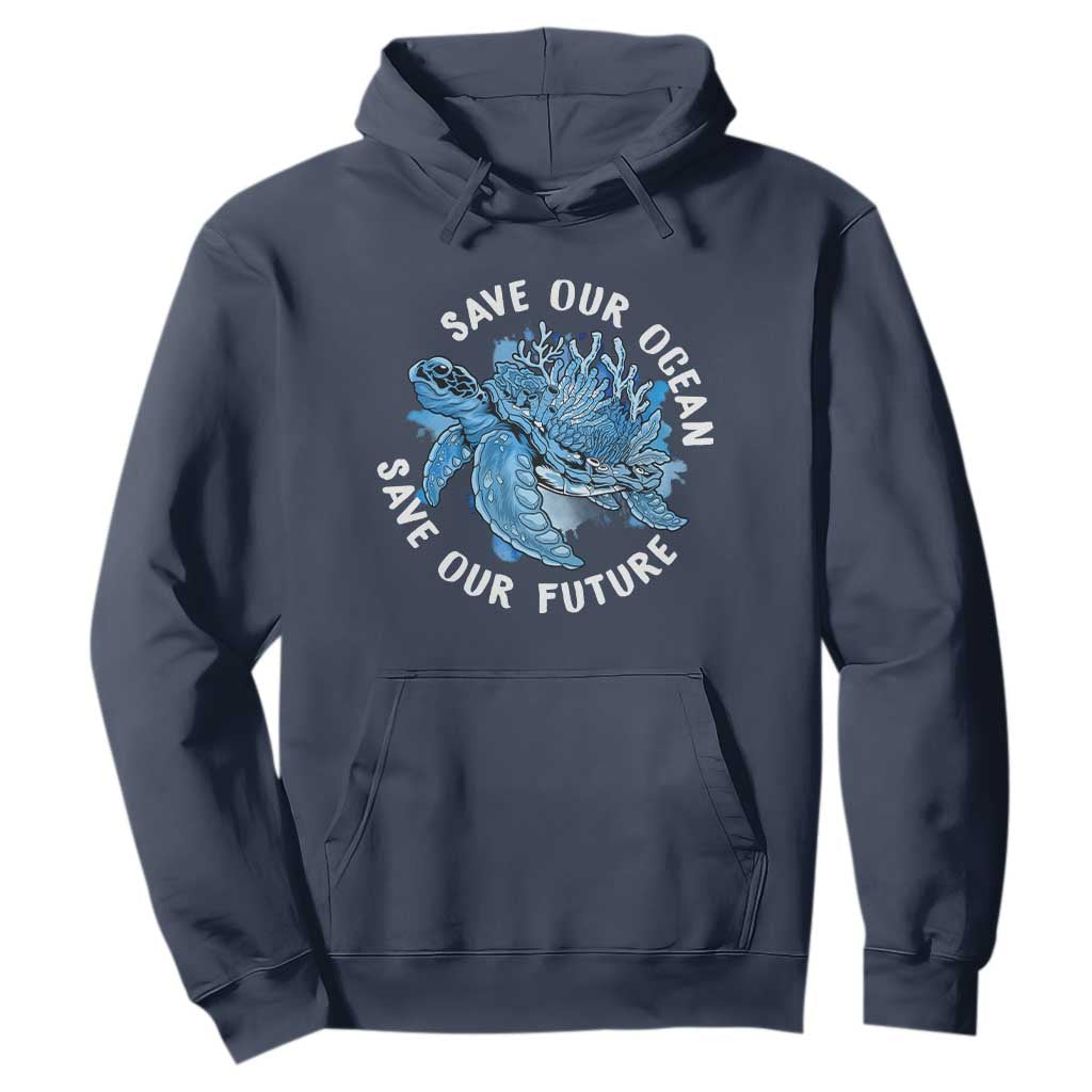 Earth Day Hoodie Save Our Oceans Save Our Future Sea Turtle TS09 Navy Printyourwear