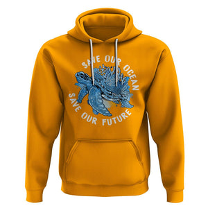 Earth Day Hoodie Save Our Oceans Save Our Future Sea Turtle TS09 Gold Printyourwear