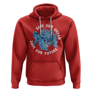 Earth Day Hoodie Save Our Oceans Save Our Future Sea Turtle TS09 Red Printyourwear