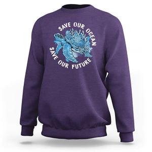 Earth Day Sweatshirt Save Our Oceans Save Our Future Sea Turtle TS09 Purple Printyourwear