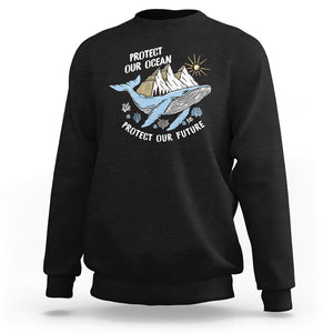 Earth Day Sweatshirt Save Our Oceans Save Our Future Whale TS09 Black Printyourwear