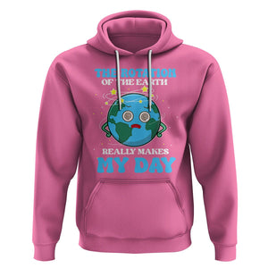 Funny Science Hoodie The Rotation Of The Earth Really Makes My Day Earth Day Outer Space TS09 Azalea Printyourwear