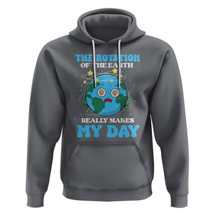 Funny Science Hoodie The Rotation Of The Earth Really Makes My Day Earth Day Outer Space TS09 Charcoal Printyourwear