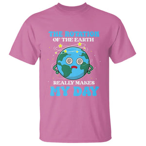 Funny Science T Shirt The Rotation Of The Earth Really Makes My Day Earth Day Outer Space TS09 Azalea Printyourwear