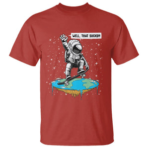 Funny Outer Space T Shirt Flat Earth Astronaut Well That Sucks TS09 Red Printyourwear