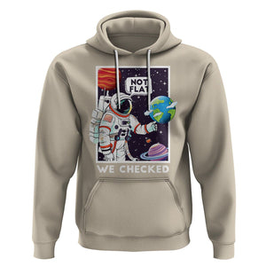 Funny Outer Space Hoodie Astronaut Not Flat We Checked Scientists TS09 Sand Printyourwear