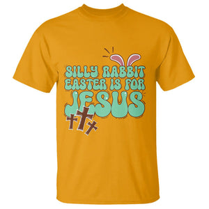 Silly Rabbit Easter Is For Jesus Funny T Shirt TS09 Gold Printyourwear