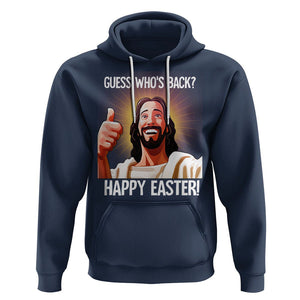 Easter Day Hoodie Guess Who's Back Funny Jesus Meme TS09 Navy Printyourwear