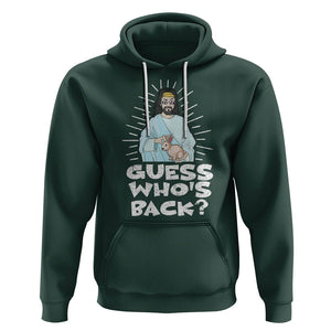 Easter Day Hoodie Guess Who's Back Funny Jesus Bunny TS09 Dark Forest Green Printyourwear