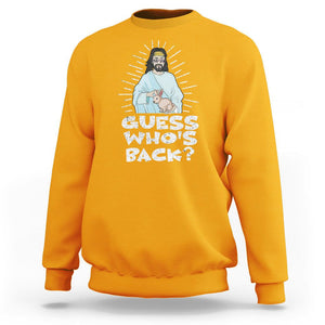 Easter Day Sweatshirt Guess Who's Back Funny Jesus Bunny TS09 Gold Printyourwear