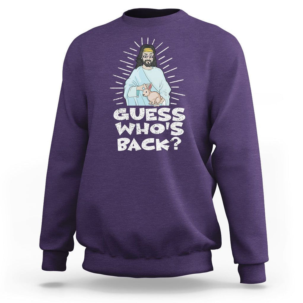 Easter Day Sweatshirt Guess Who's Back Funny Jesus Bunny TS09 Purple Printyourwear
